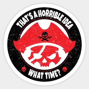 Horrible Idea Sticker